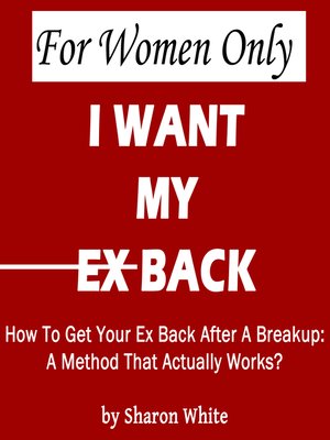 cover image of For Women Only--I Want My Ex Back